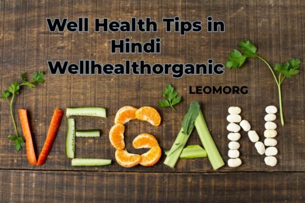 Well Health Tips in Hindi Wellhealthorganic